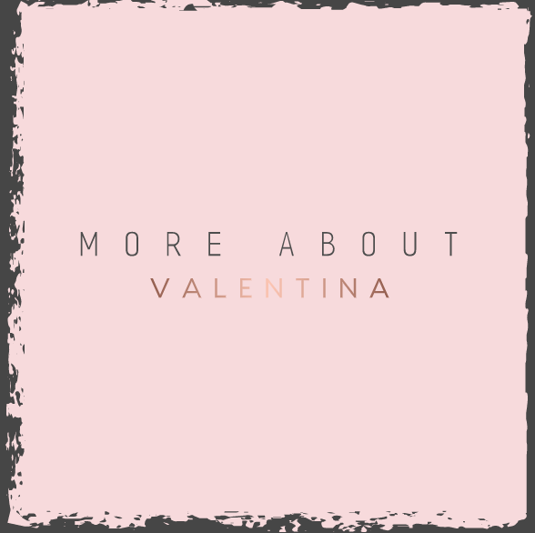 MORE ABOUT VALENTINA
